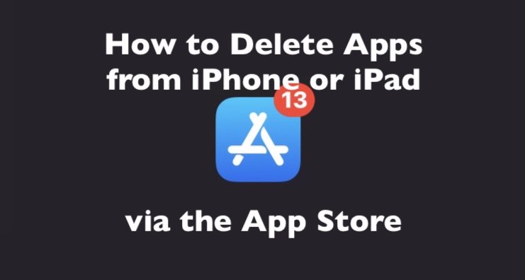 如何删除 iPhone 或 iPad 上的应用程序通过 App Store