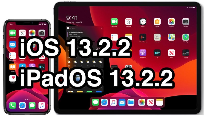  iOS 13.2.2 和 iPadOS 13.2.2