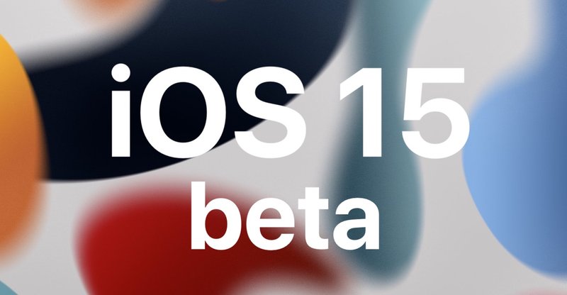 iOS 15 测试版