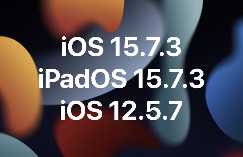 iOS 15.7 .3、iPadOS 15.7.3、iOS 12.5.7