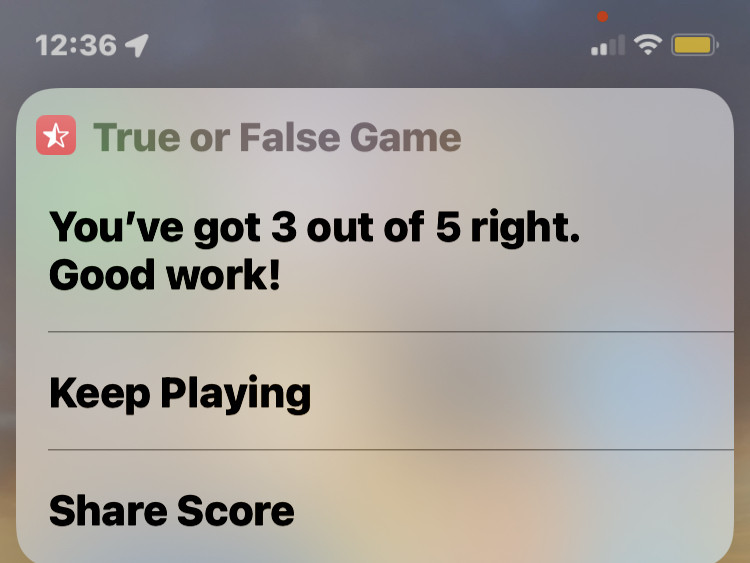 Siri true or false 继续播放或分享得分